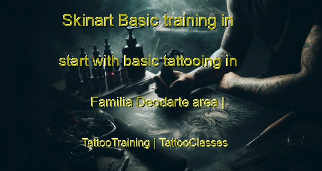 Skinart Basic training in start with basic tattooing in Familia Deodarte area | TattooTraining | TattooClasses | SkinartTraining-Mexico